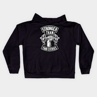 Stronger than your Excuses - Gym Workout Shirt Kids Hoodie